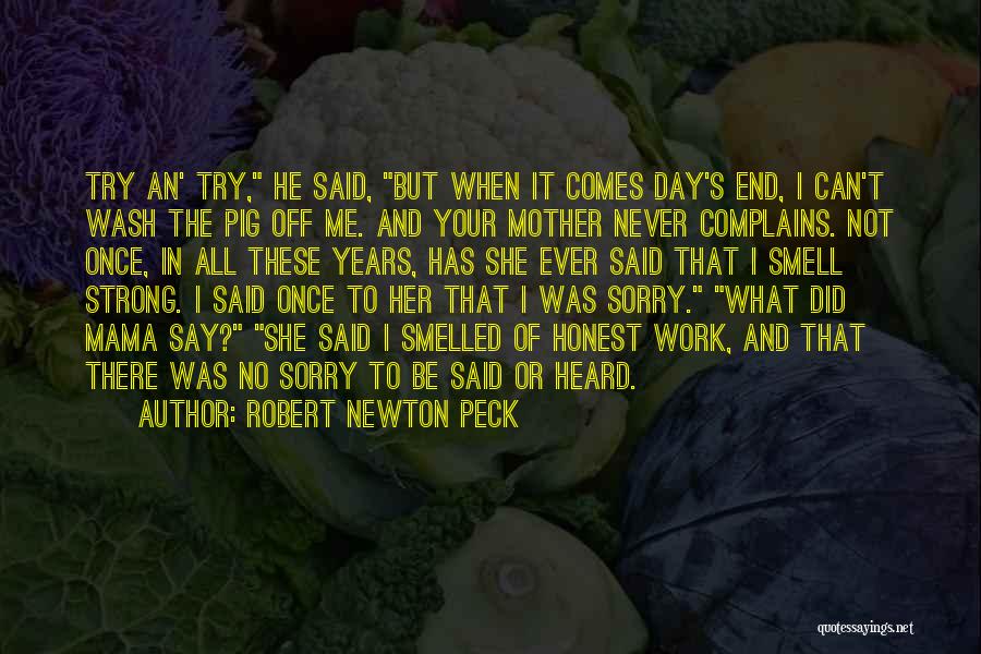 Say Sorry To Her Quotes By Robert Newton Peck