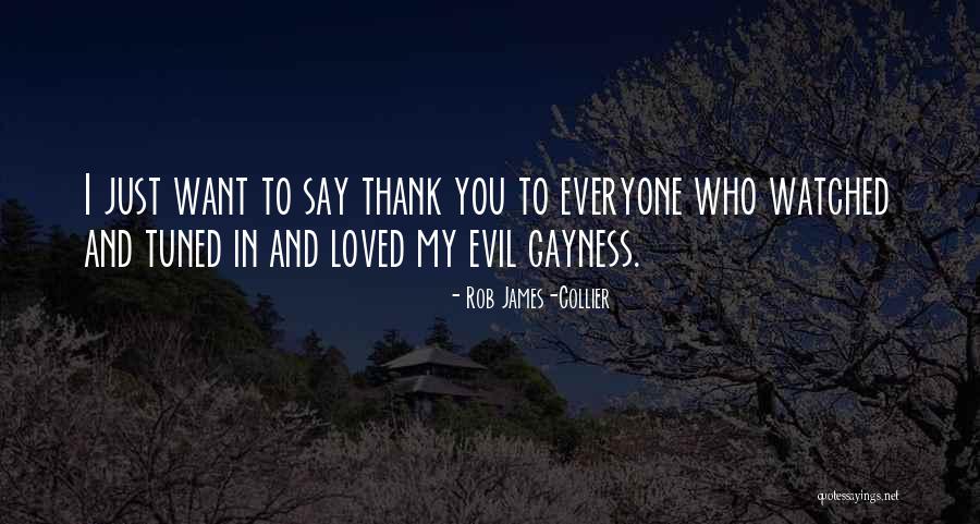 Say Thank You Quotes By Rob James-Collier