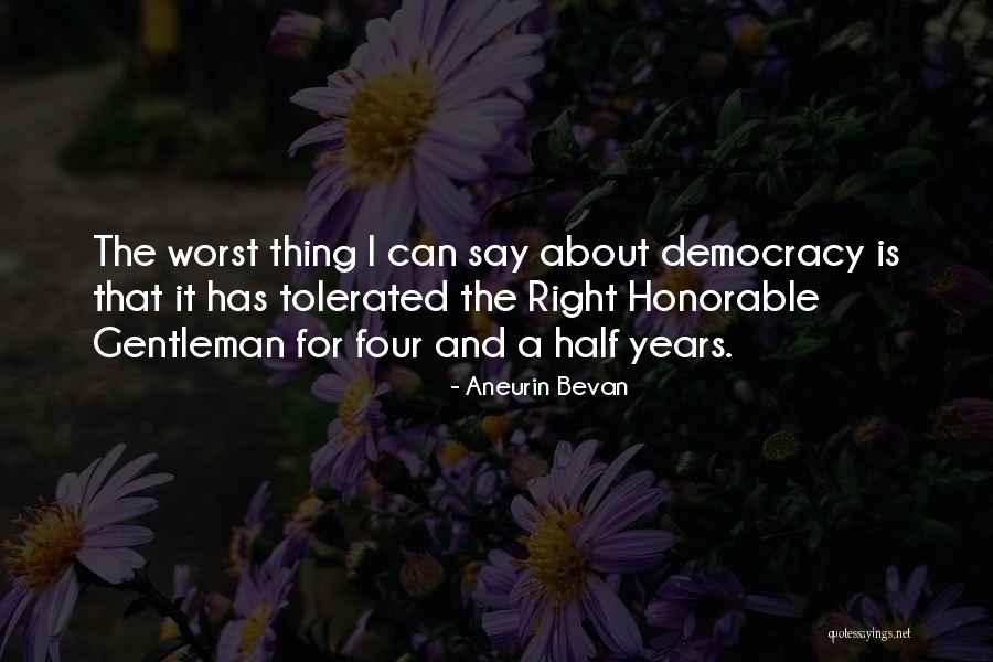 Say The Right Thing Quotes By Aneurin Bevan Say The Right Thing Quotes By Aneurin Bevan