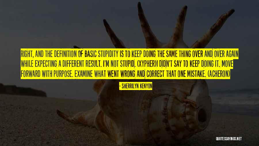 Say The Right Thing Quotes By Sherrilyn Kenyon Say The Right Thing Quotes By Sherrilyn Kenyon