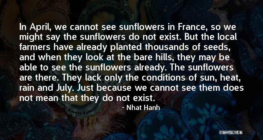 Say They Exist Quotes By Nhat Hanh Say They Exist Quotes By Nhat Hanh