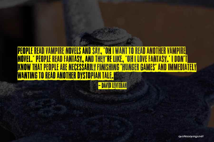 Say They Want To Read Quotes By David Levithan Say They Want To Read Quotes By David Levithan