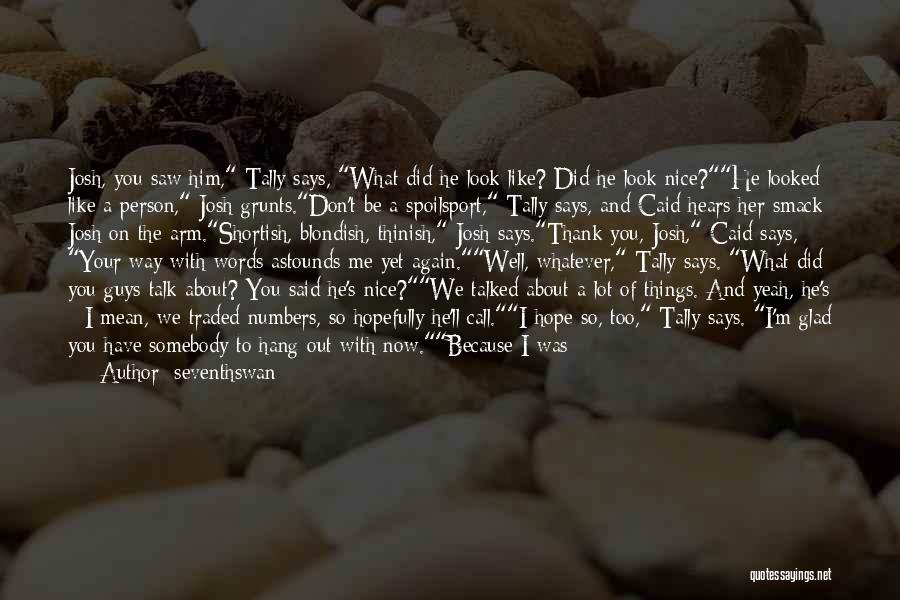 Say Things We Don't Mean Quotes By Seventhswan