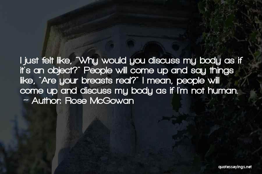 Say Things You Mean Quotes By Rose McGowan