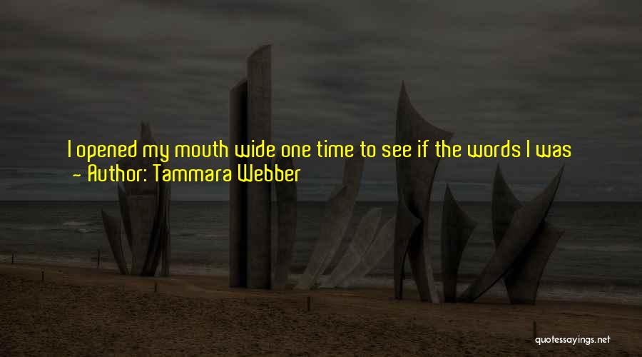 Say Things You Mean Quotes By Tammara Webber