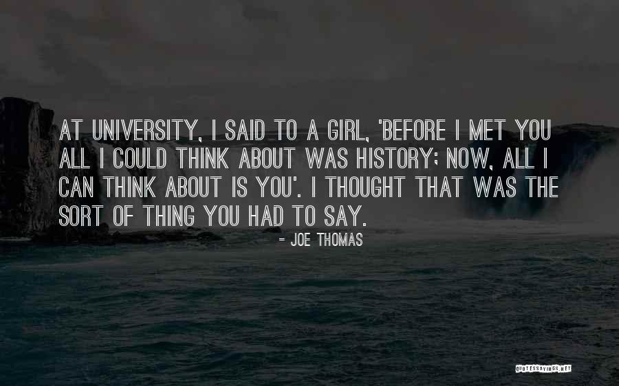 Say To Girl Quotes By Joe Thomas Say To Girl Quotes By Joe Thomas