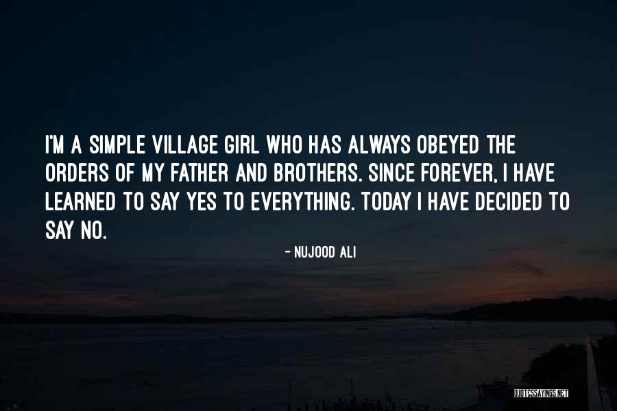 Say To Girl Quotes By Nujood Ali Say To Girl Quotes By Nujood Ali