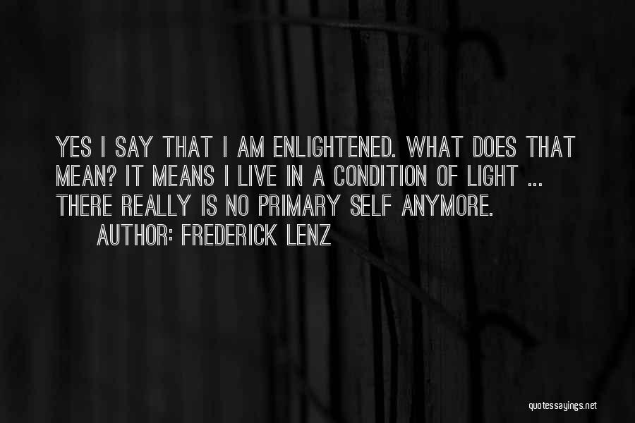 Say What I Mean Quotes By Frederick Lenz