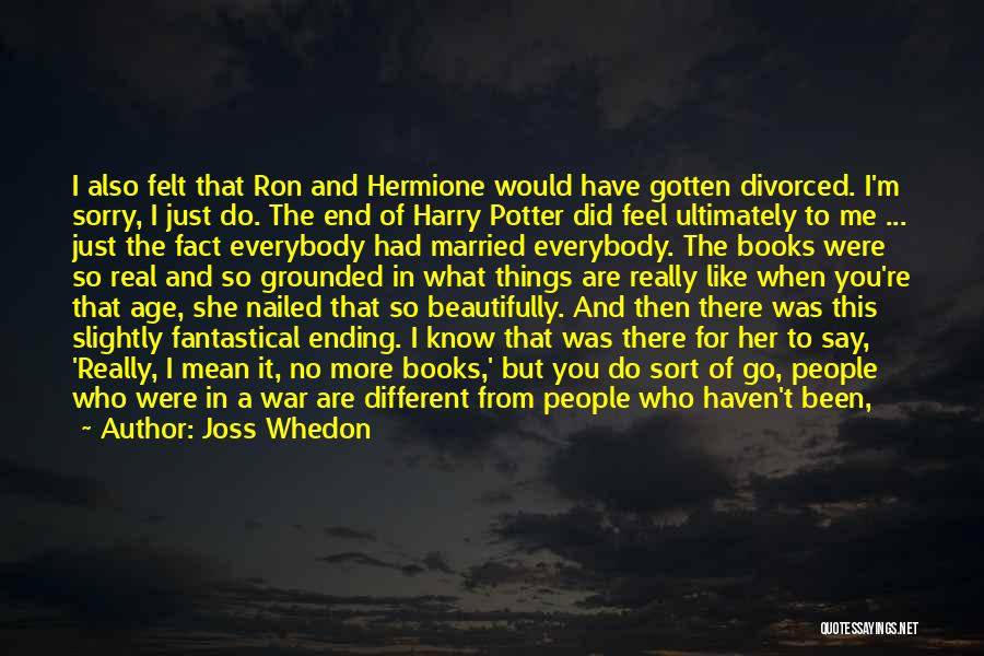 Say What You Feel And Mean What You Say Quotes By Joss Whedon