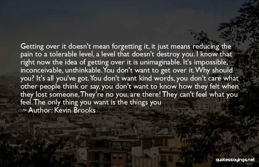 Say What You Feel And Mean What You Say Quotes By Kevin Brooks