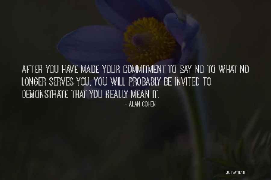 Say What You Really Mean Quotes By Alan Cohen Say What You Really Mean Quotes By Alan Cohen