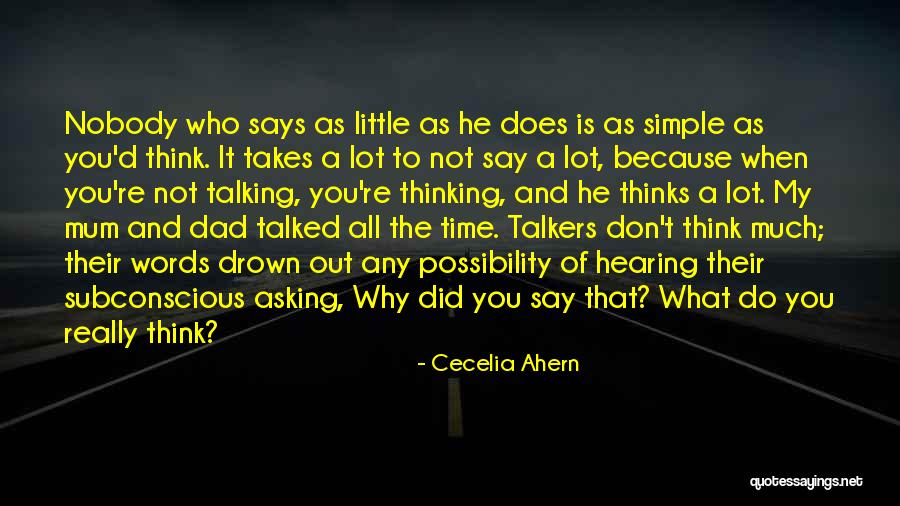 Say What You Really Think Quotes By Cecelia Ahern