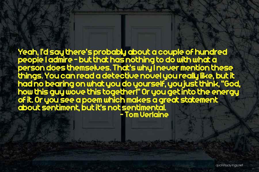 Say What You Really Think Quotes By Tom Verlaine Say What You Really Think Quotes By Tom Verlaine