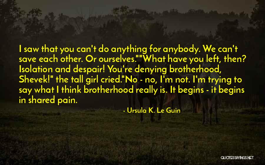 Say What You Really Think Quotes By Ursula K. Le Guin