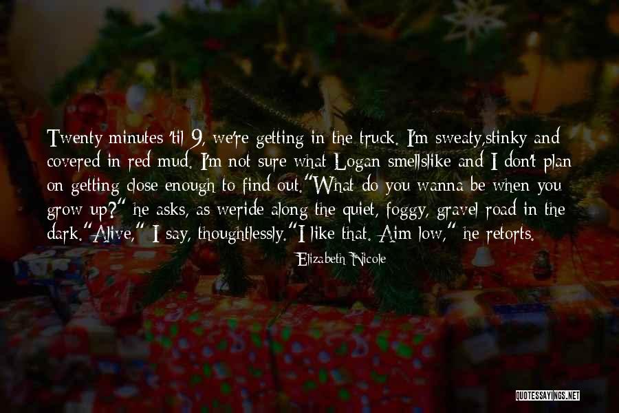 Say What You Wanna Say Quotes By Elizabeth Nicole Say What You Wanna Say Quotes By Elizabeth Nicole