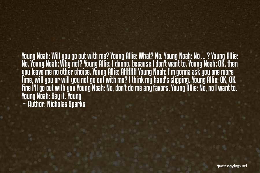 Say What You Wanna Say Quotes By Nicholas Sparks