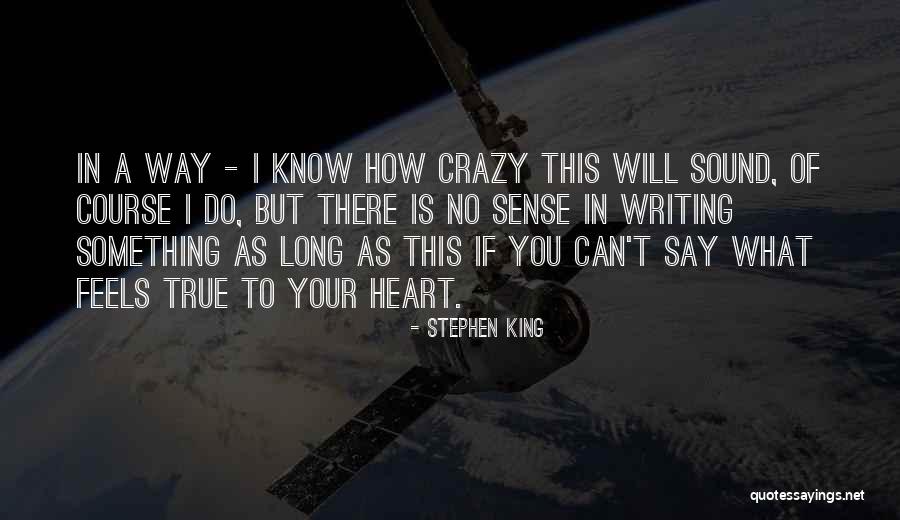 Say What Your Heart Feels Quotes By Stephen King