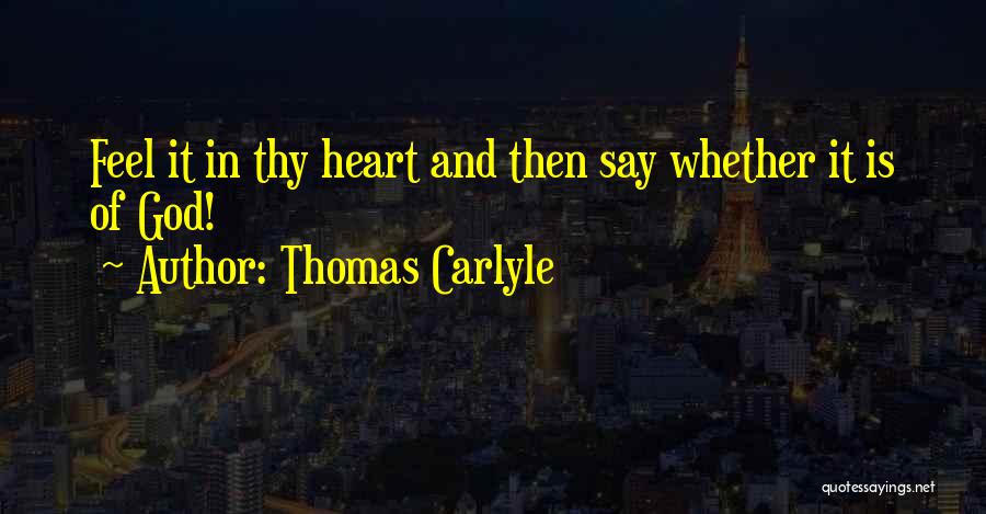 Say What Your Heart Feels Quotes By Thomas Carlyle