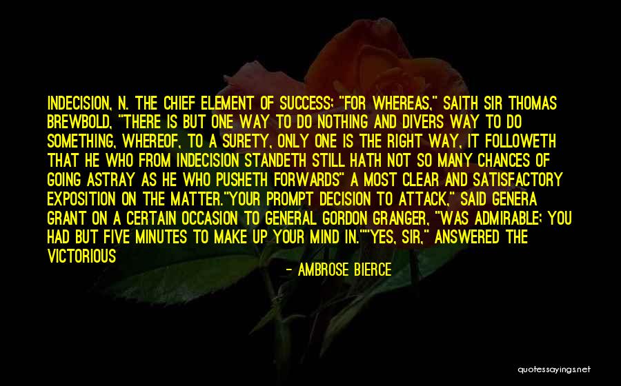 Say What's On Your Mind Quotes By Ambrose Bierce Say What's On Your Mind Quotes By Ambrose Bierce