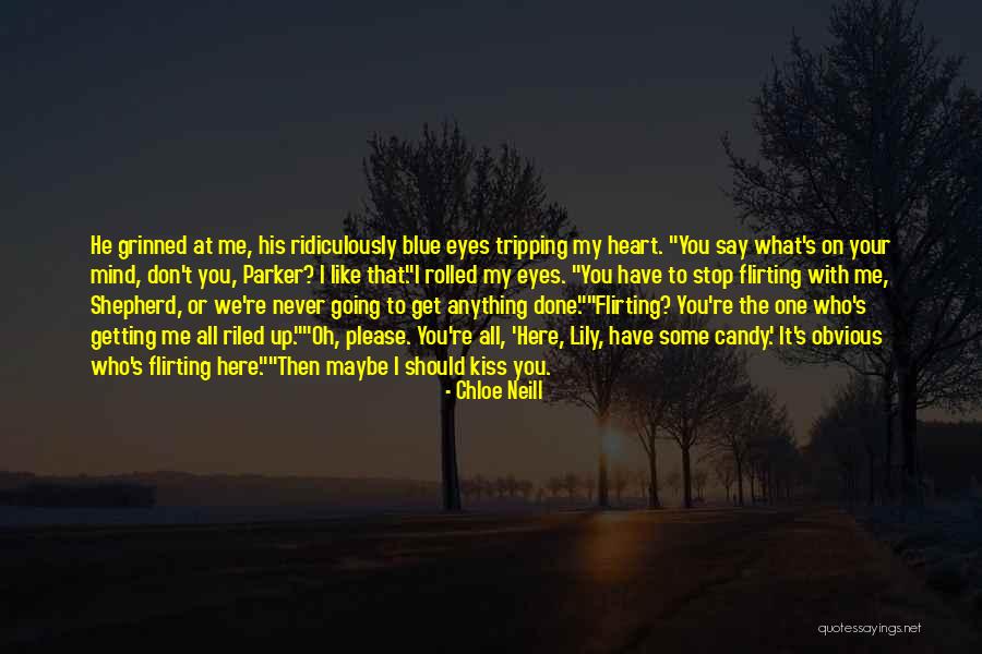 Say What's On Your Mind Quotes By Chloe Neill Say What's On Your Mind Quotes By Chloe Neill