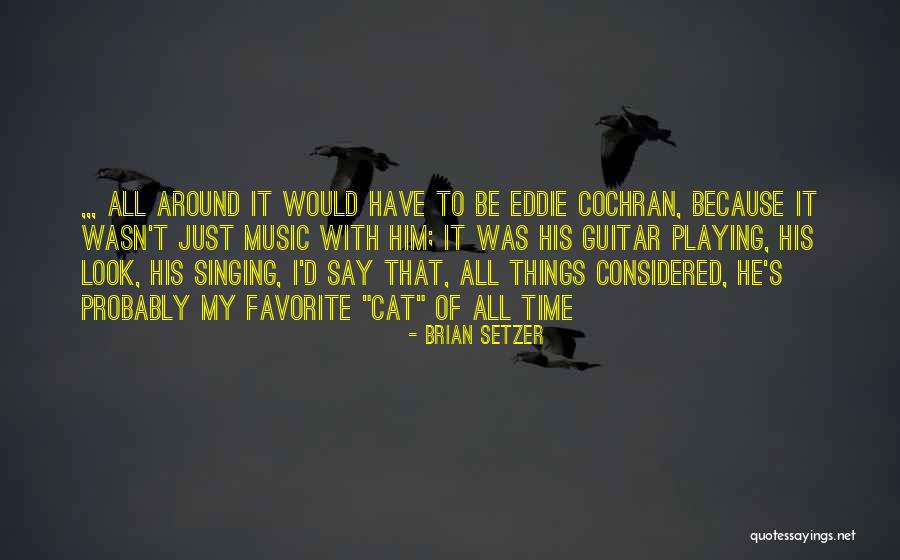 Say With Guitar Quotes By Brian Setzer Say With Guitar Quotes By Brian Setzer