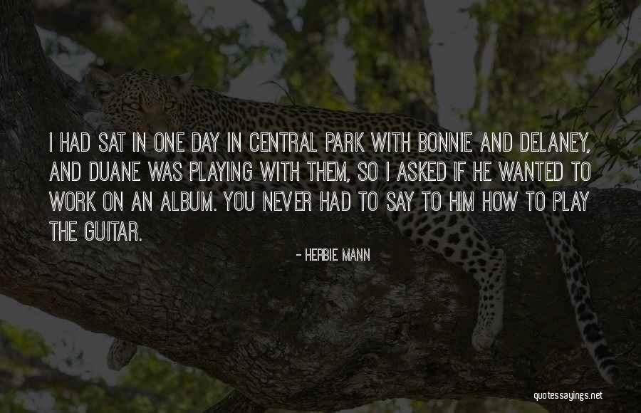 Say With Guitar Quotes By Herbie Mann Say With Guitar Quotes By Herbie Mann