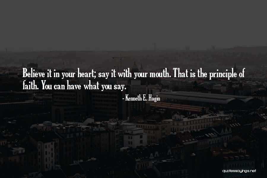 Say With Your Mouth Quotes By Kenneth E. Hagin Say With Your Mouth Quotes By Kenneth E. Hagin