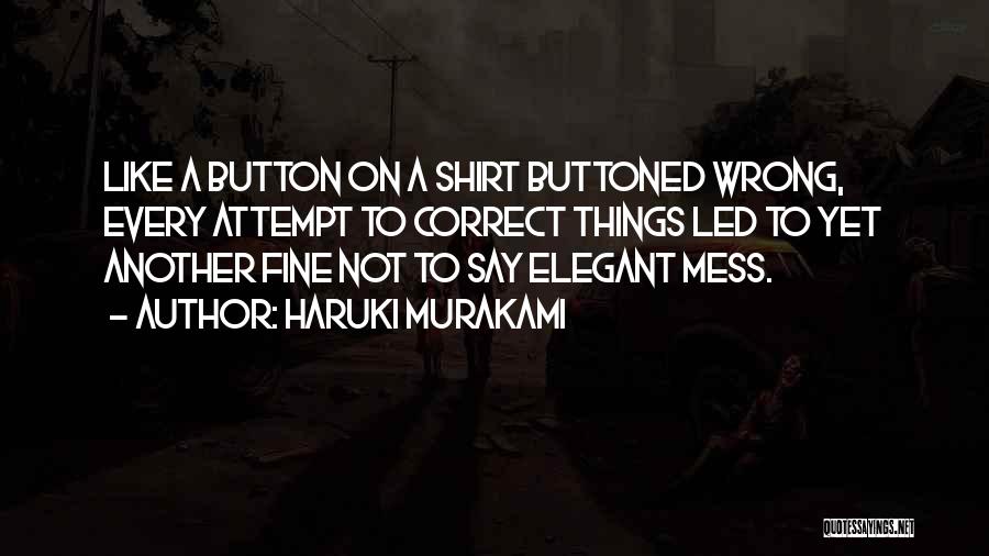Say Wrong Things Quotes By Haruki Murakami