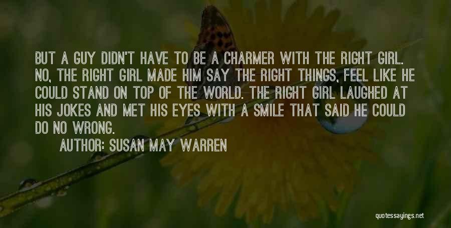 Say Wrong Things Quotes By Susan May Warren