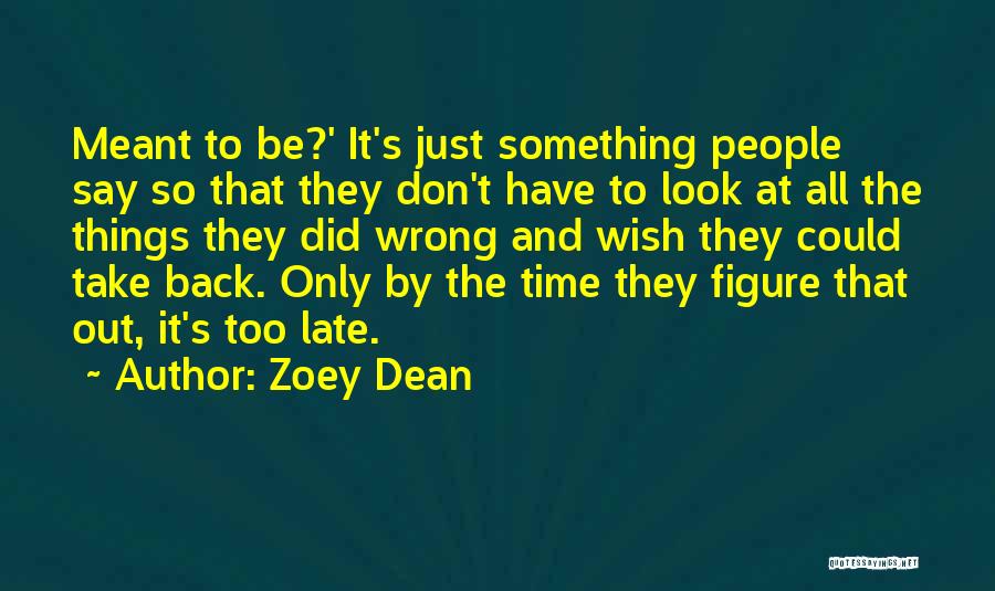 Say Wrong Things Quotes By Zoey Dean