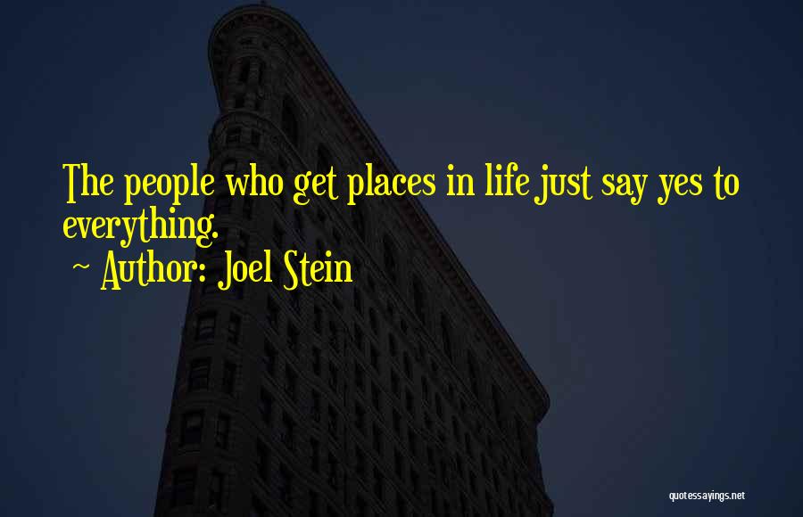 Say Yes To Life Quotes By Joel Stein
