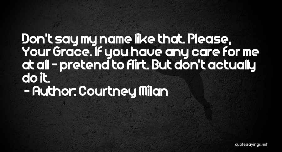 Say You Care Quotes By Courtney Milan