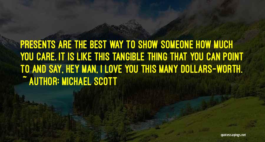 Say You Love Quotes By Michael Scott