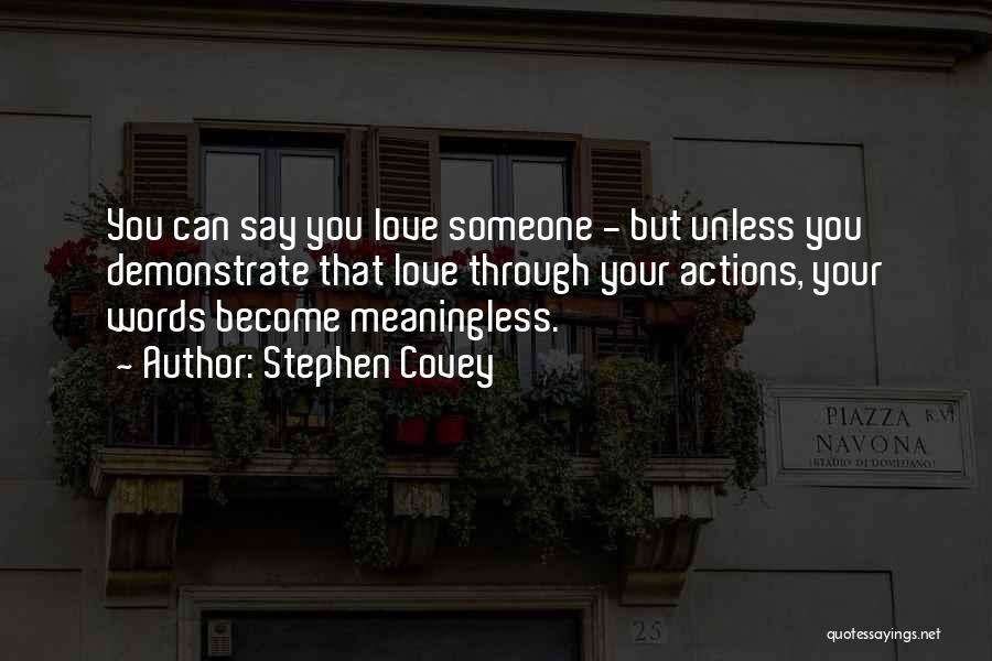 Say You Love Someone Quotes By Stephen Covey