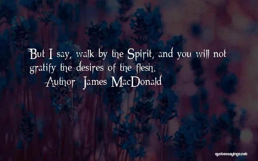 Say You Will Quotes By James MacDonald