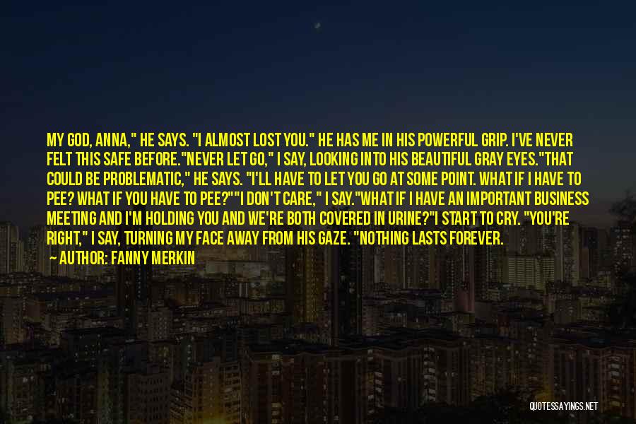 Say You'll Never Go Quotes By Fanny Merkin