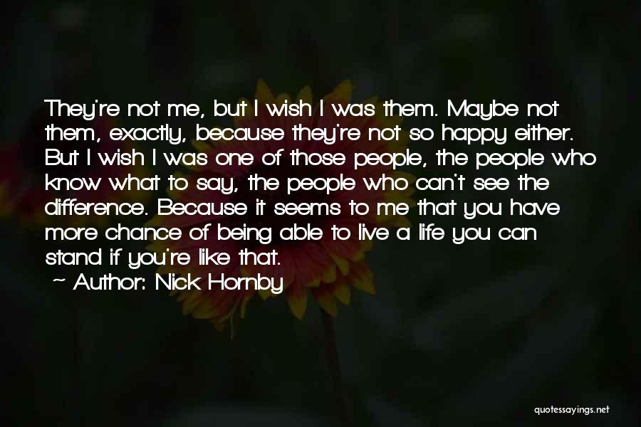 Say You're One Of Them Quotes By Nick Hornby