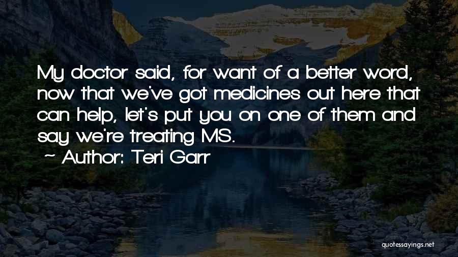 Say You're One Of Them Quotes By Teri Garr