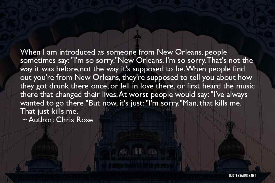 Say You're Sorry Quotes By Chris Rose