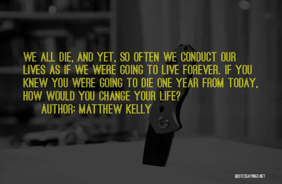 Saya Lelah Quotes By Matthew Kelly
