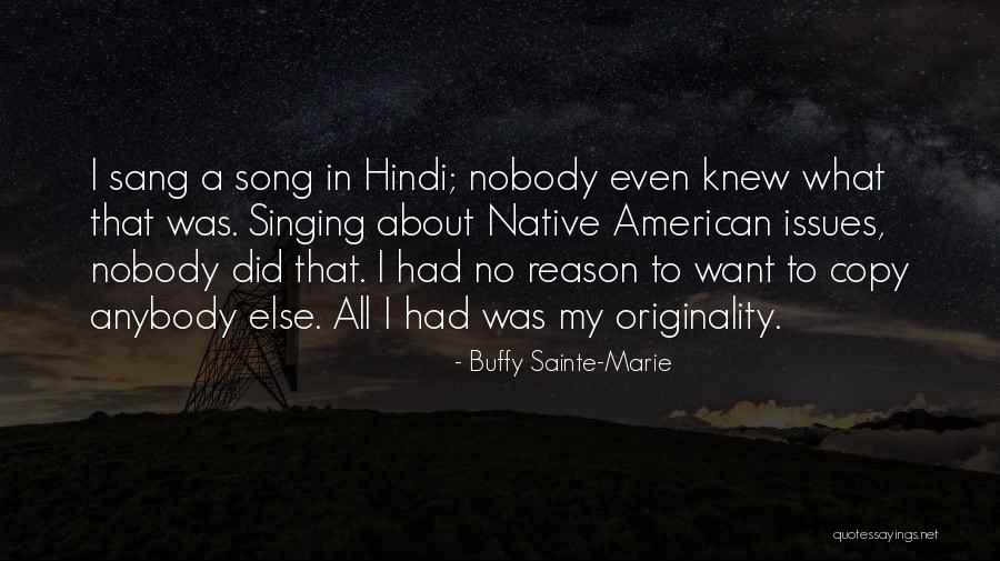 Sayadaw U Quotes By Buffy Sainte-Marie Sayadaw U Quotes By Buffy Sainte-Marie