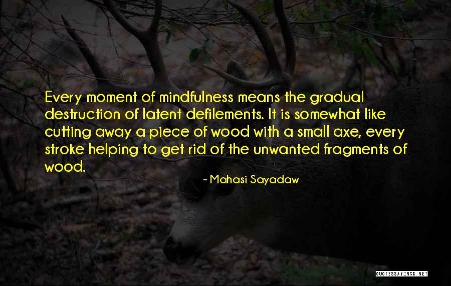 Sayadaw U Quotes By Mahasi Sayadaw Sayadaw U Quotes By Mahasi Sayadaw