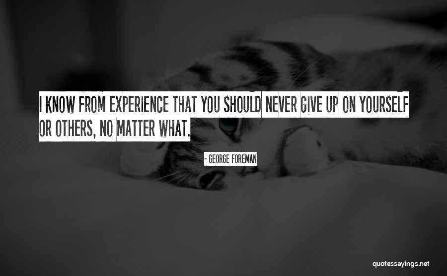 Sayago Inmobiliaria Quotes By George Foreman Sayago Inmobiliaria Quotes By George Foreman