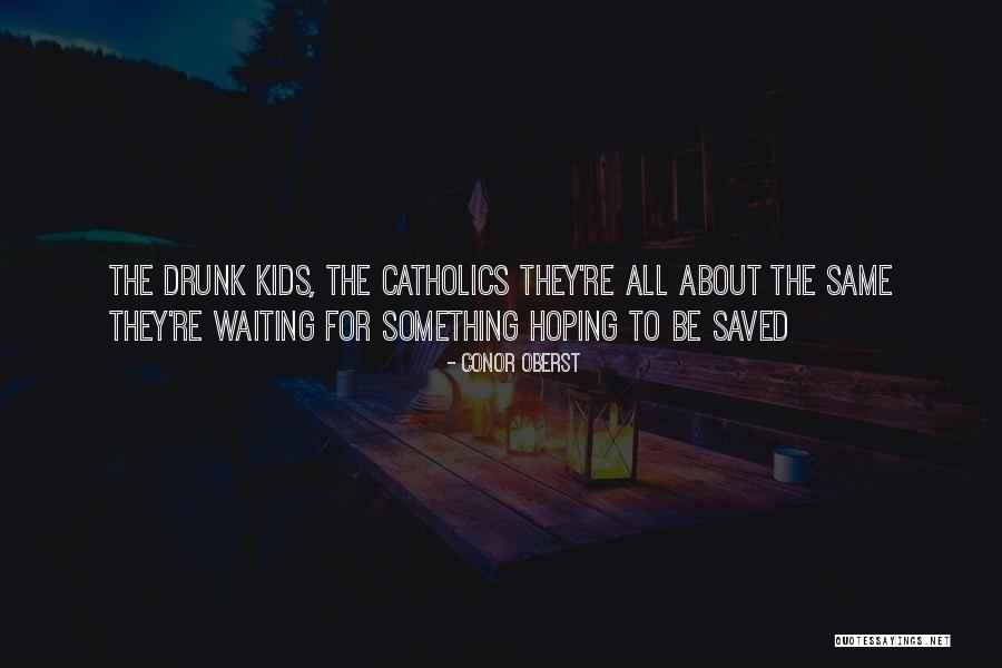 Sayangi Sawitku Quotes By Conor Oberst Sayangi Sawitku Quotes By Conor Oberst