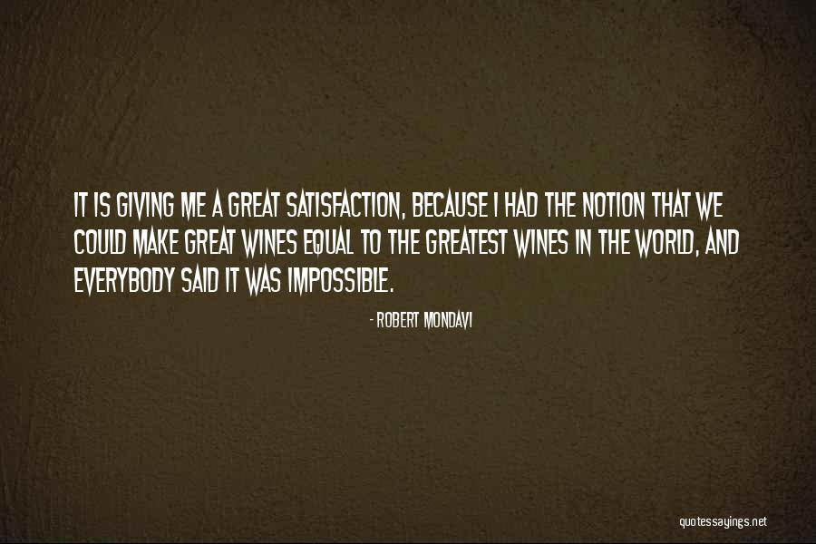 Sayangi Sawitku Quotes By Robert Mondavi Sayangi Sawitku Quotes By Robert Mondavi