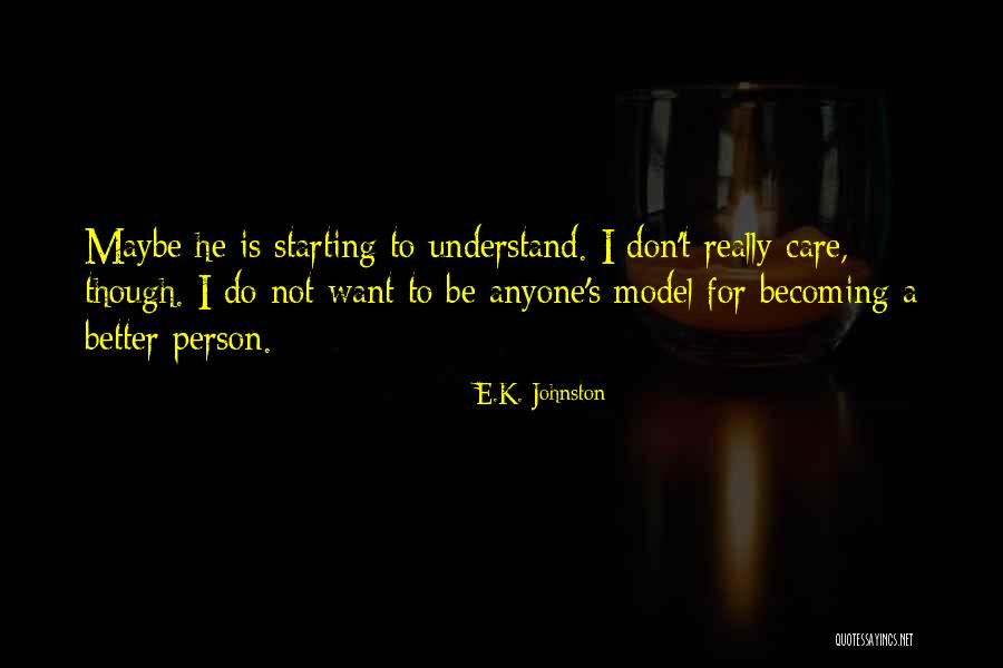 Sayanon Quotes By E.K. Johnston Sayanon Quotes By E.K. Johnston
