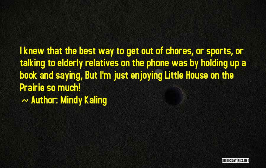 Sayantani Mukherjee Quotes By Mindy Kaling Sayantani Mukherjee Quotes By Mindy Kaling