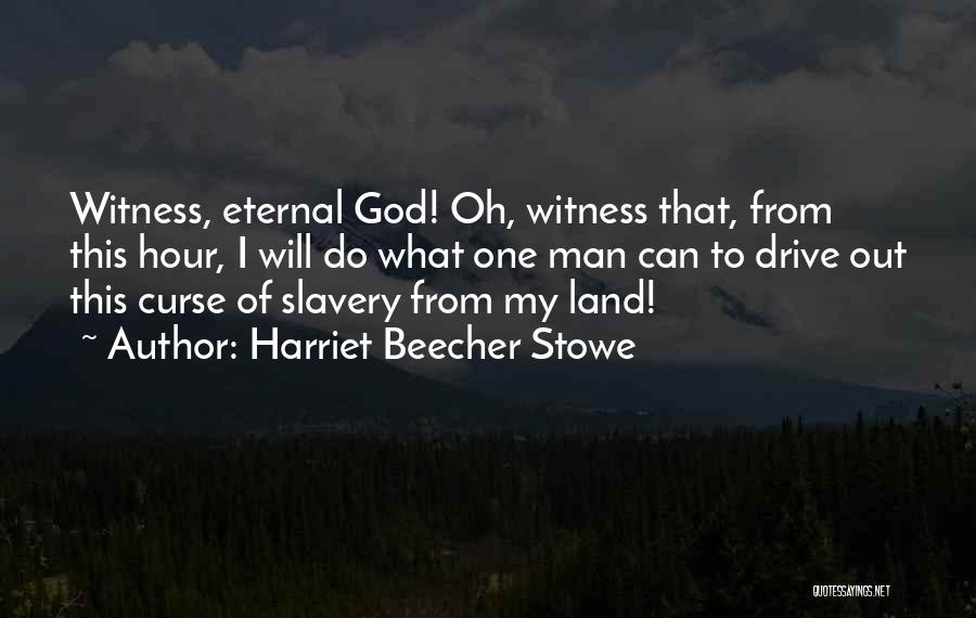 Saybolt Universal Viscometer Quotes By Harriet Beecher Stowe