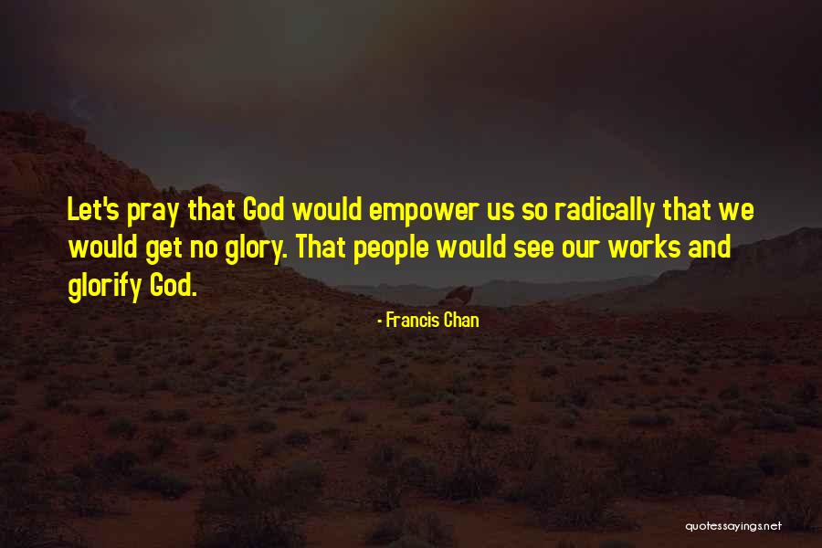 Saycam Quotes By Francis Chan Saycam Quotes By Francis Chan