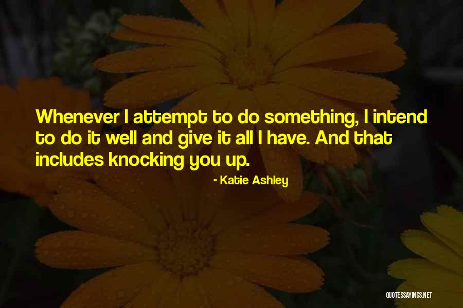 Sayd Quotes By Katie Ashley Sayd Quotes By Katie Ashley